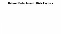Retinal Detachment | Types, Risk Factors, Pathophysiology, Signs & Symptoms, Diagnosis, Treatment Instructional Video