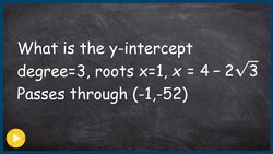 Exam Review Find the y intercept given point and roots of a polynomial Instructional Video