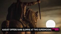 August Offers Rare Glimpse at Two Supermoons News Clip