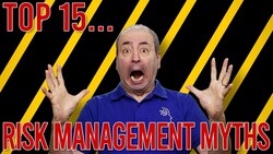 Think You Know Risk? Top 15 Risk Management Myths Busted Instructional Video