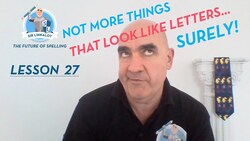 Spelling Lesson 27–Not More Things That Look Like Letters … Surely! (Sir Linkalot Time!) Instructional Video