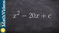How to find the value c that completes the square of a quadratic, x^2 - 20x + c Instructional Video