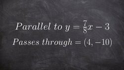 Find the equation of a line that is parallel and goes through a point Instructional Video
