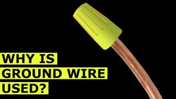 Why is a ground wire used? Instructional Video