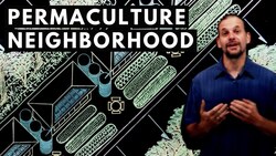 How to Design a PERMACULTURE NEIGHBORHOOD Instructional Video