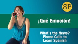 Learn Spanish Phone Conversation | ¡Qué emoción! | Spanish Playground Instructional Video