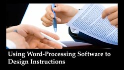 Using Word Processing Software to Design Instructions Instructional Video