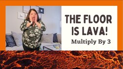 Multiply By 3 - The Floor is Lava! Instructional Video