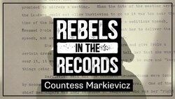Rebels in the Records: Irish MP and revolutionary. Countess Markievicz by Gabriel Instructional Video