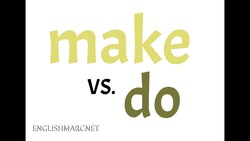 Confusing English: Make vs. Do (Differenza tra MAKE e DO - Spiegato molto bene) Instructional Video