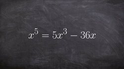 Determining the Zeros of a Polynomial to the Fifth Power by Factoring Instructional Video
