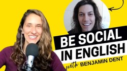 All Ears English Podcast 1564: Interview with Benjamin Dent - Learn English and Be Social Instructional Video