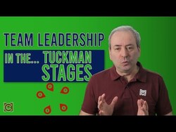 Team Leadership and the Tuckman Group Development Stages Instructional Video