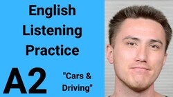 A2 English Listening Practice - Cars and Driving Instructional Video