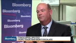 ConocoPhillips CEO Says Trade War Would Raise Costs for Industry News Clip