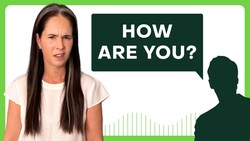 How to Respond to “How are you?” Instructional Video
