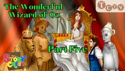 TCTV's Story Chest The Wonderful Wizard of Oz - Part Five Instructional Video