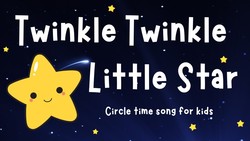 Twinkle Twinkle Little Star | Circle Time Songs For Kids | 4K Instructional Video