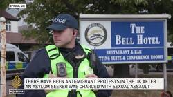 UK anti-migrant protests erupt after asylum seeker assault charged with sexual assault News Clip