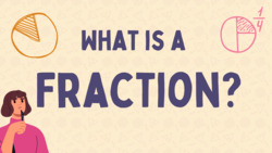 What is a Fraction? Instructional Video
