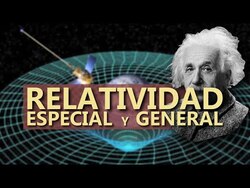 Introducción a la RELATIVIDAD ESPECIAL y GENERAL para BACHILLER o PREPARATORIA Instructional Video