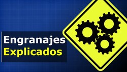 Engranajes Explicados Instructional Video