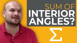 What is the sum for all of the interior angles of a polygon Instructional Video