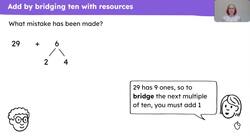 Add by bridging a multiple of ten Instructional Video