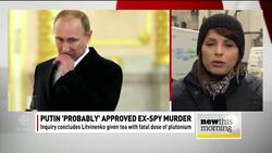 Vladimir Putin probably approved Litvinenko's murder: U.K. inquiry News Clip