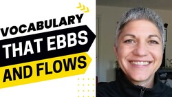 Vocabulary that Ebbs and Flows But Always Scores Highly - IELTS Energy Podcast 1276 Instructional Video