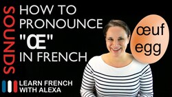 How to pronounce "Œ" sound in French (Learn French With Alexa) Instructional Video