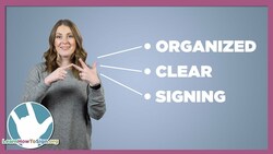 Organized More Clear Signing in ASL | Listing and Ordering Instructional Video