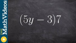 Applying the distributive property form the left side, (5y - 3)7 Instructional Video