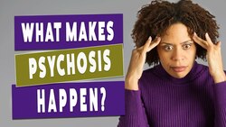 What Is Psychosis like and How Do You Get It? Instructional Video