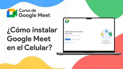 ¿Cómo instalar Google Meet en el celular? Instructional Video