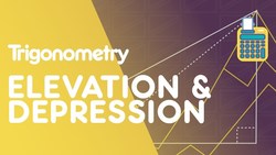Angles Of Elevation & Depression Instructional Video