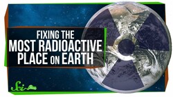 How We Fixed the Most Radioactive Place on Earth Instructional Video