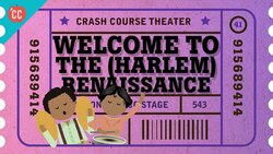 The Harlem Renaissance: Crash Course Theater #41 Instructional Video