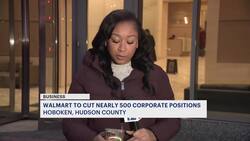 Walmart to eliminate nearly 500 positions at Hoboken corporate office News Clip