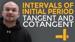 What are the intervals of the initial period of tangent and cotangent Instructional Video