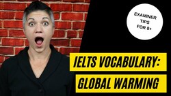 Band 8+ Global Warming IELTS Vocabulary Instructional Video