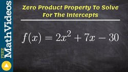 How to use the zero product property to solve for the intercepts Instructional Video