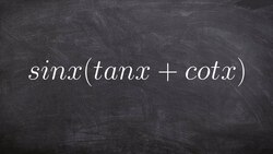 Learn how to distribute a trigonometric function and then simplify the expression Instructional Video