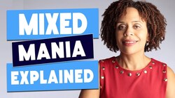 What is Mixed Mania and How Do We Treat It? Instructional Video