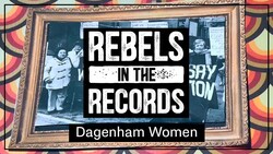 Rebels in the Records: Equal pay protests from Dagenham Women by Lily Instructional Video