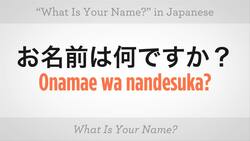 How to Ask "What Is Your Name?" in Japanese Instructional Video
