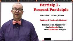 How to Create & Use Partizip I & II as Adjectives Instructional Video