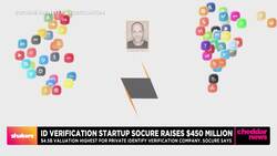 Identity Verification Startup Socure Raises $450 Million News Clip