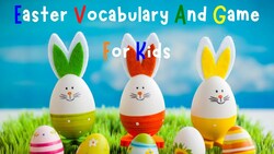 Easter Vocabulary And Game For Kids | ESL Kids | 4K Instructional Video