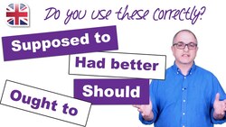 How to Use Should, Ought to, Supposed to and Had Better - English Modal Verbs Lesson Instructional Video